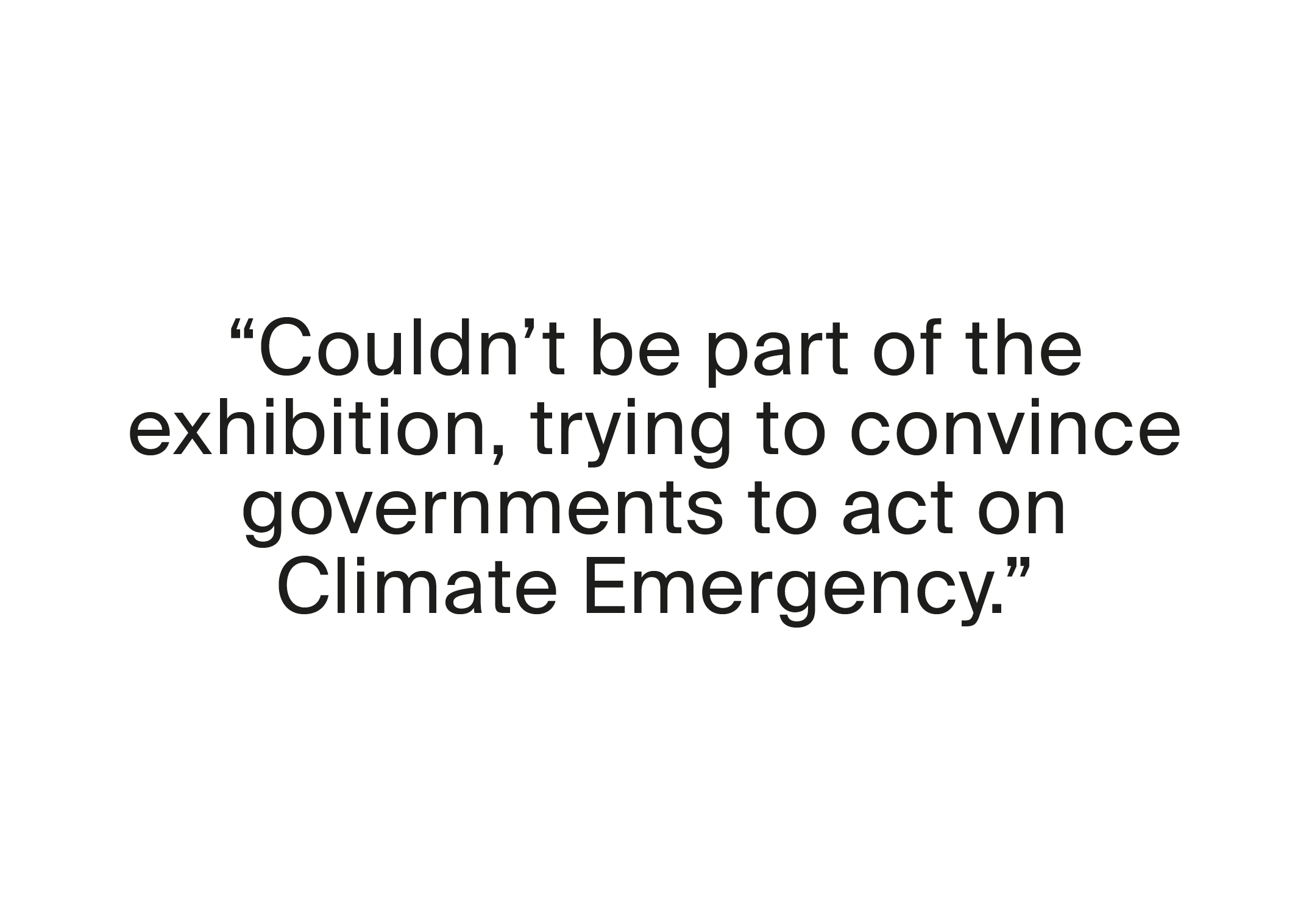 Couldn’t be part of the exhibition